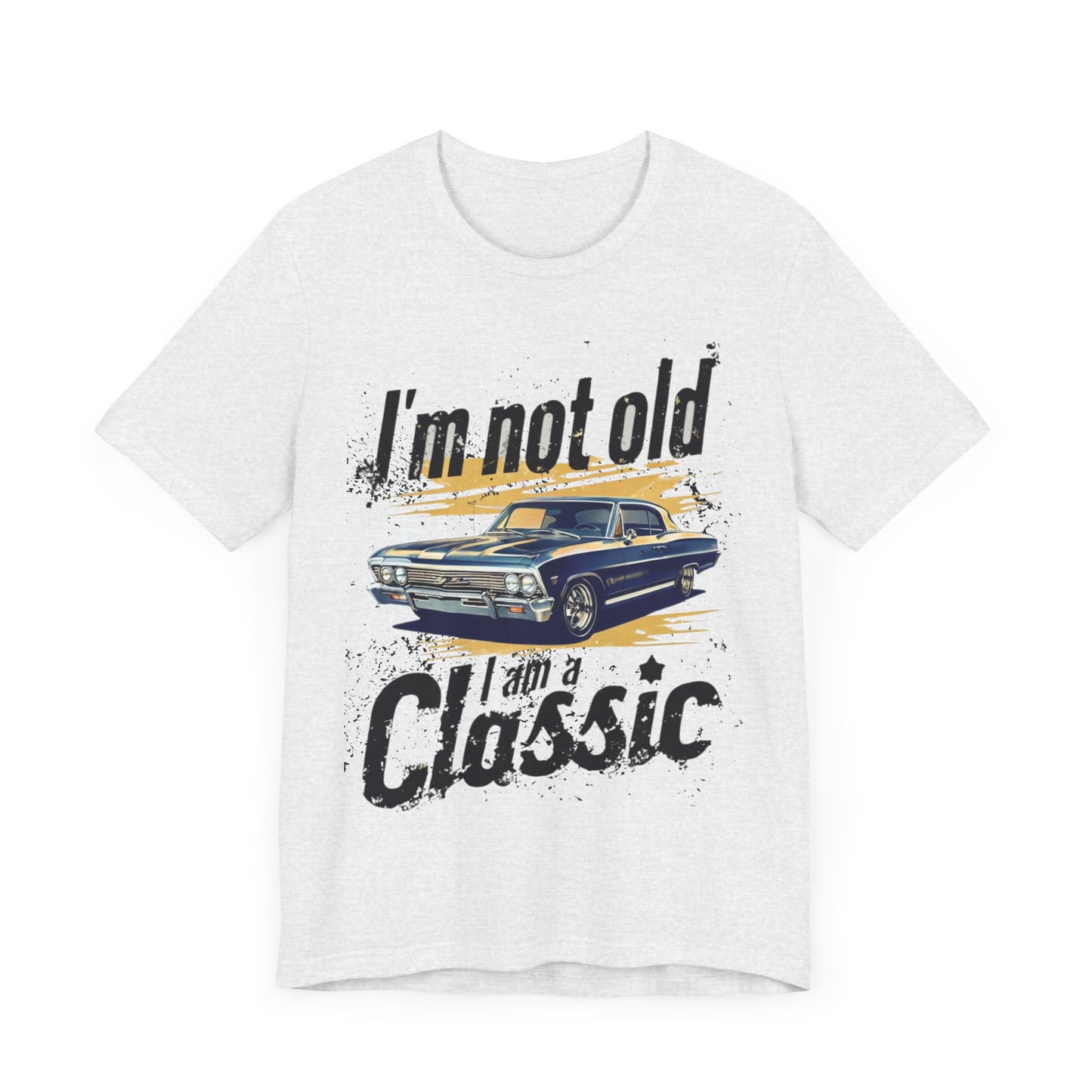 I'm Not Old, I'm a Classic 1967 Chevy Impala Car Unisex Jersey Tee - Vintage Car Graphic Shirt Geek