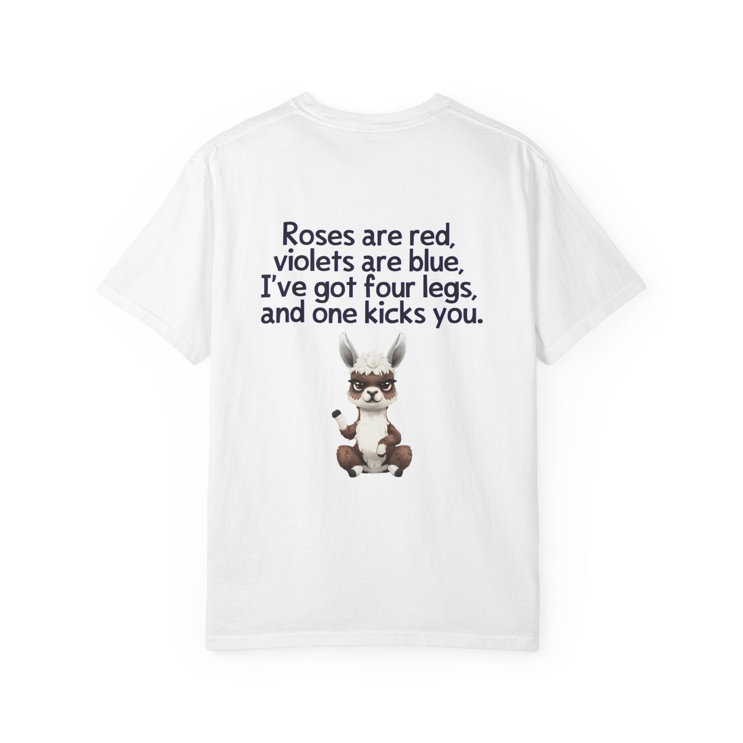 Funny Animal T-shirt - 'Roses are red, Violets are blue, I've Got Four Legs and One Kicks You" Llama fun Sarcasm apparel
