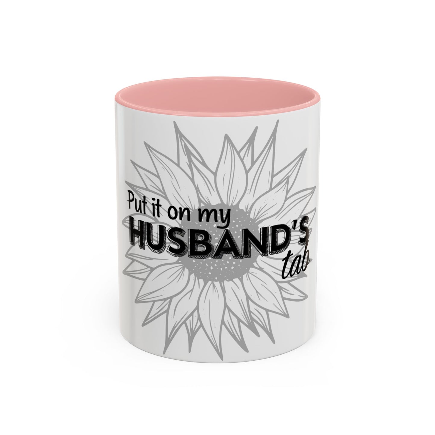 Fun Sunflower Tea & Coffee Mug - "Put it on my HUSBAND'S tab" - Perfect Gift for Spouses & Occasions