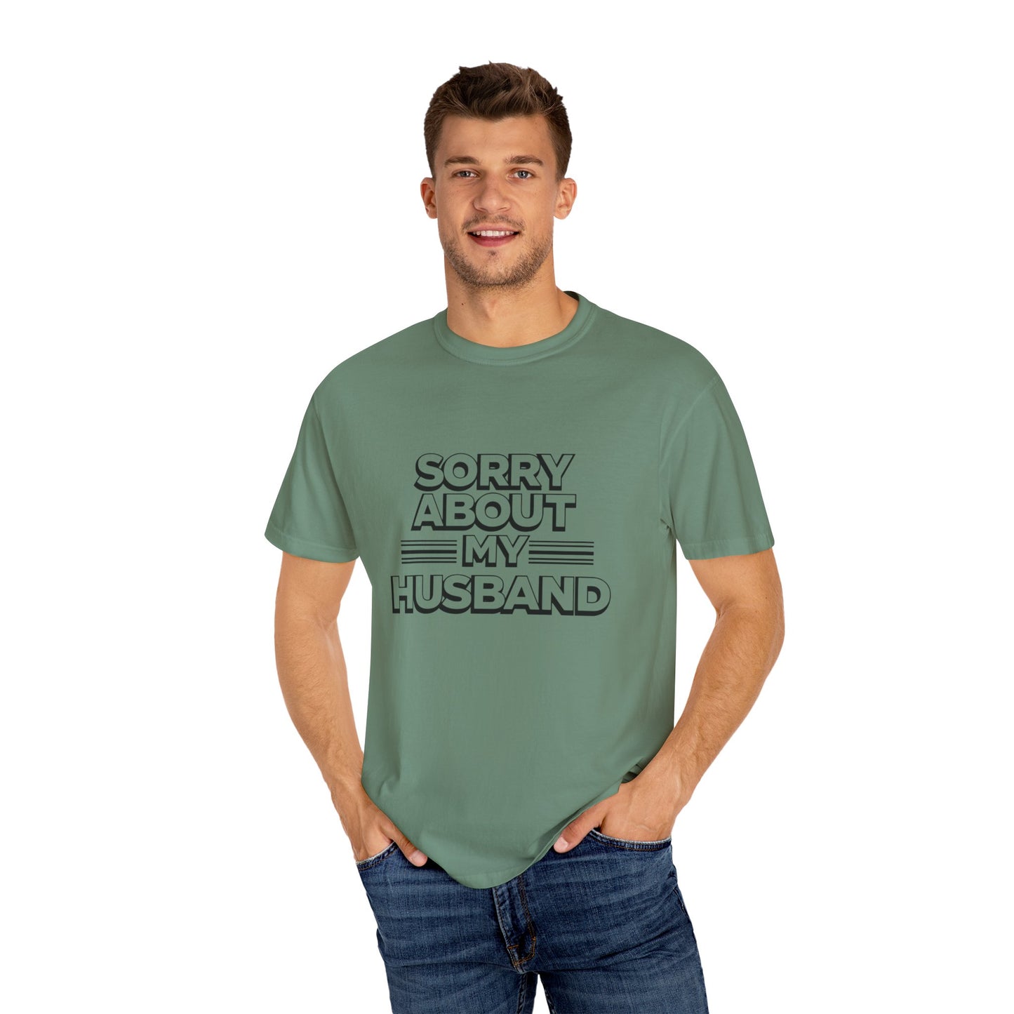 Funny Unisex T-Shirt - 'Sorry About My Husband'