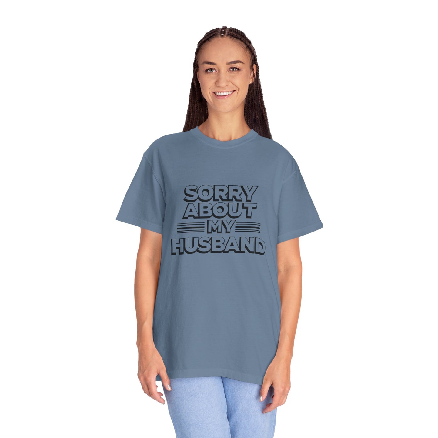 Funny Unisex T-Shirt - 'Sorry About My Husband'