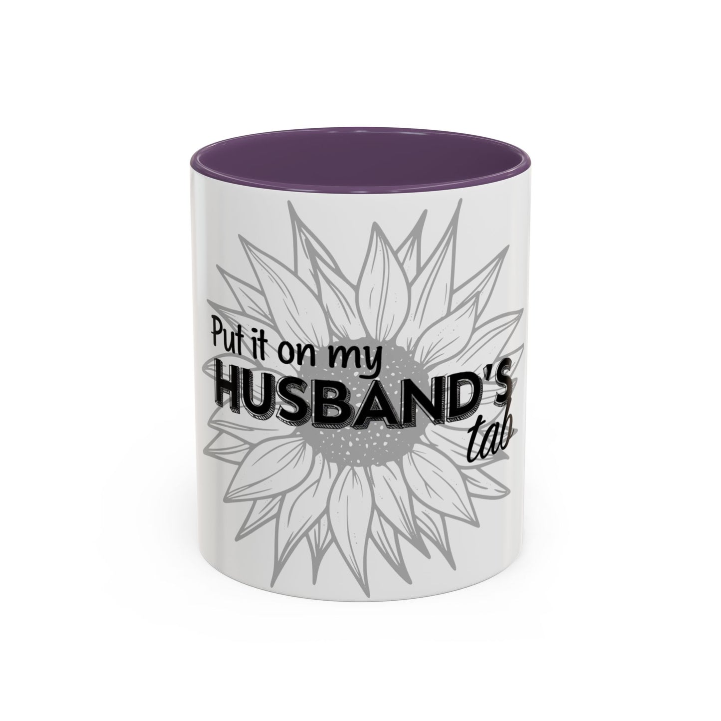 Fun Sunflower Tea & Coffee Mug - "Put it on my HUSBAND'S tab" - Perfect Gift for Spouses & Occasions