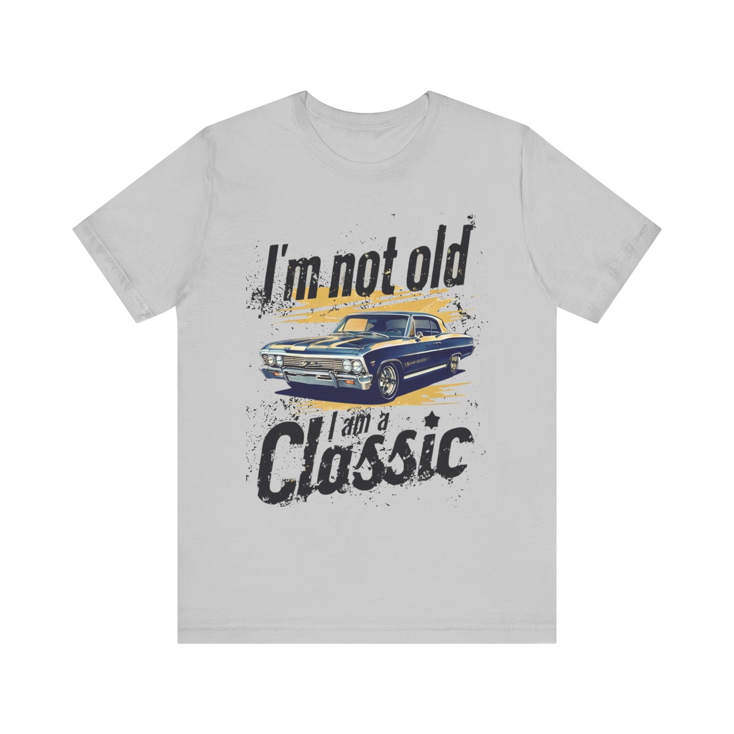 I'm Not Old, I'm a Classic 1967 Chevy Impala Car Unisex Jersey Tee - Vintage Car Graphic Shirt Geek